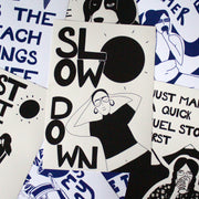 Slow Down